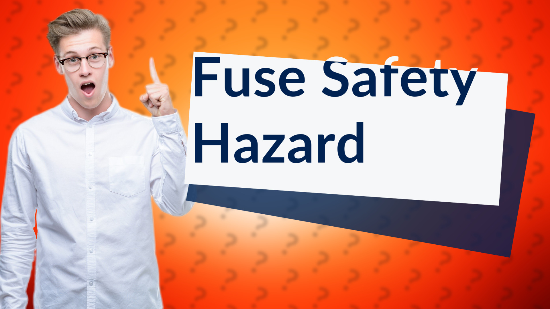 Fuse Safety Hazard