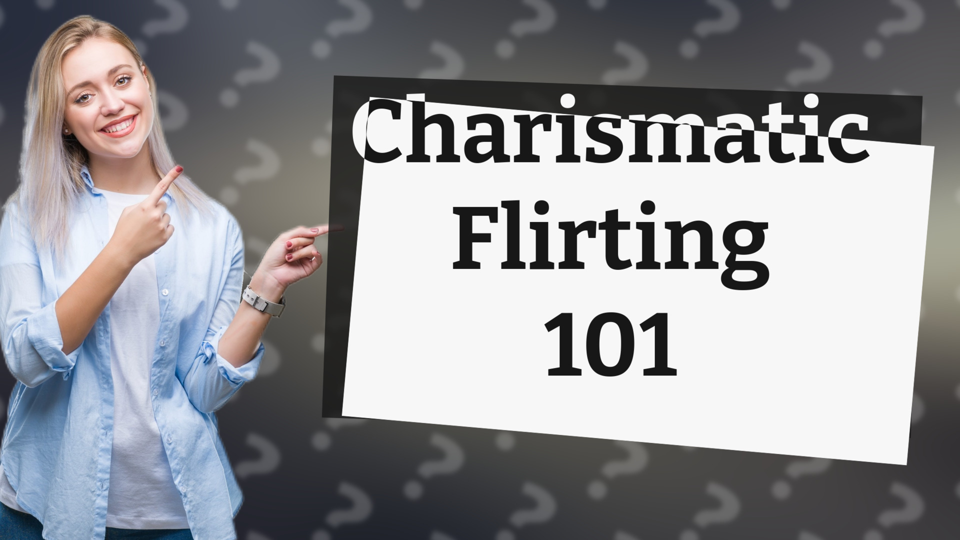 Charismatic Flirting 101