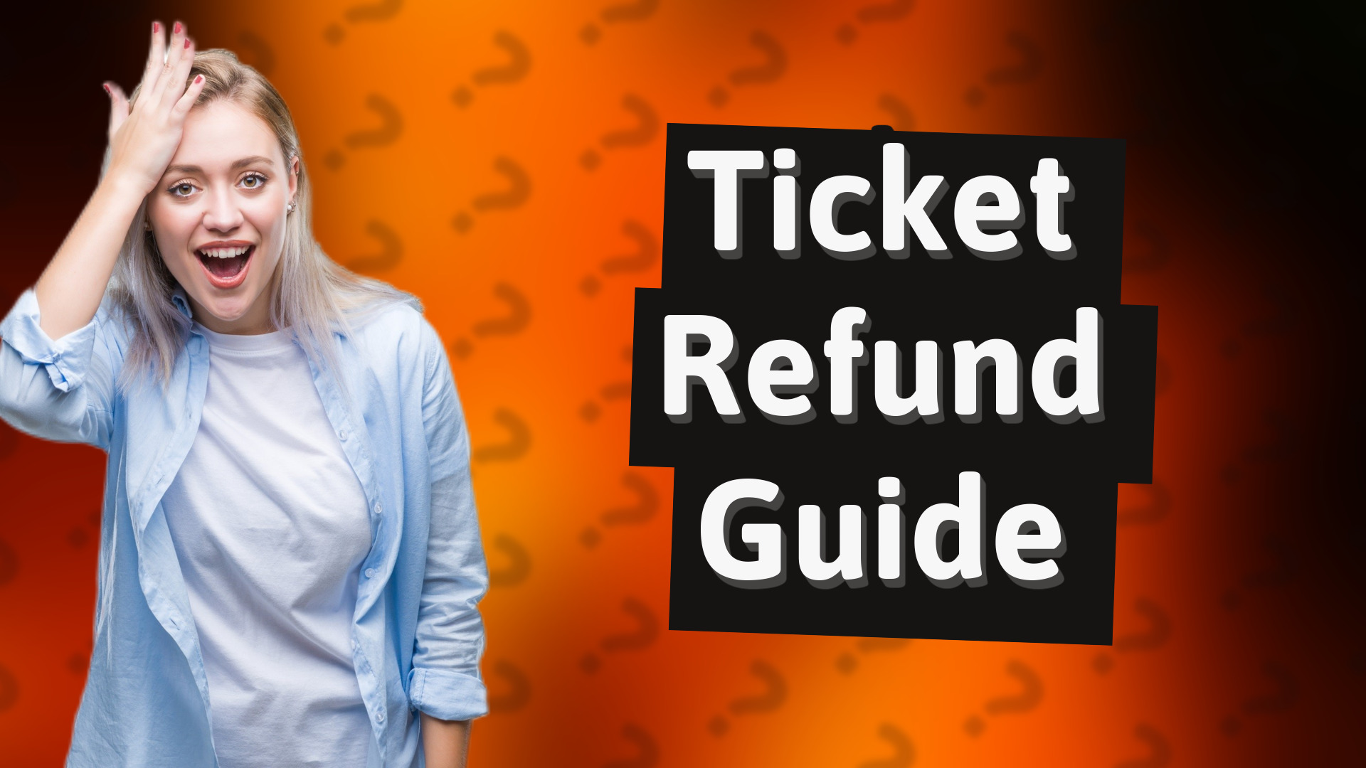 Ticket Refund Guide