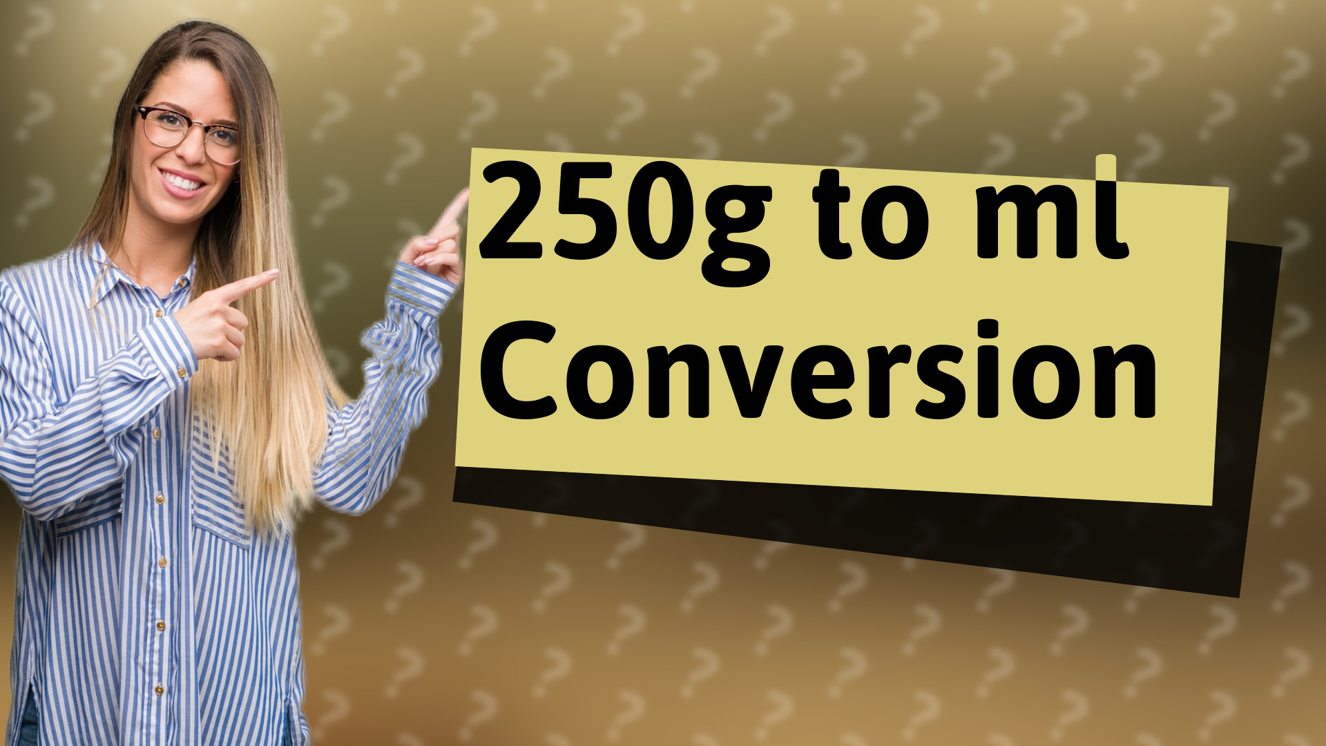 250g to ml Conversion