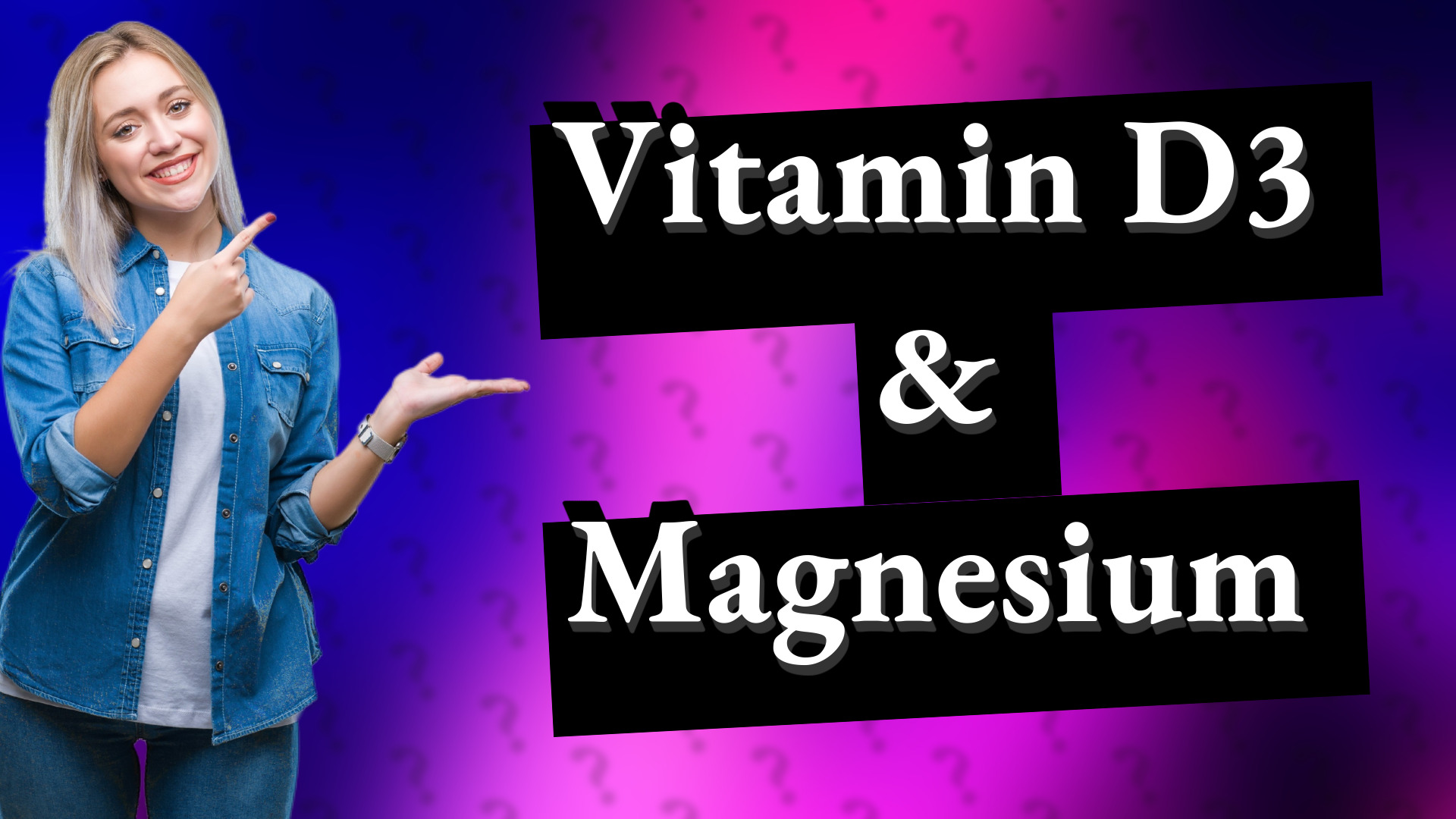 Vitamin D3 & Magnesium