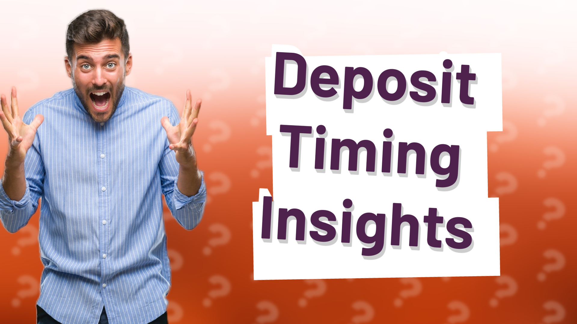 Deposit Timing Insights