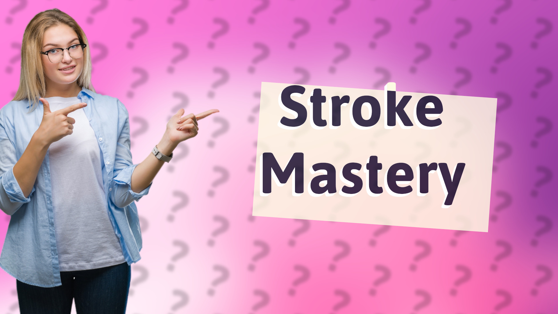 Stroke Mastery
