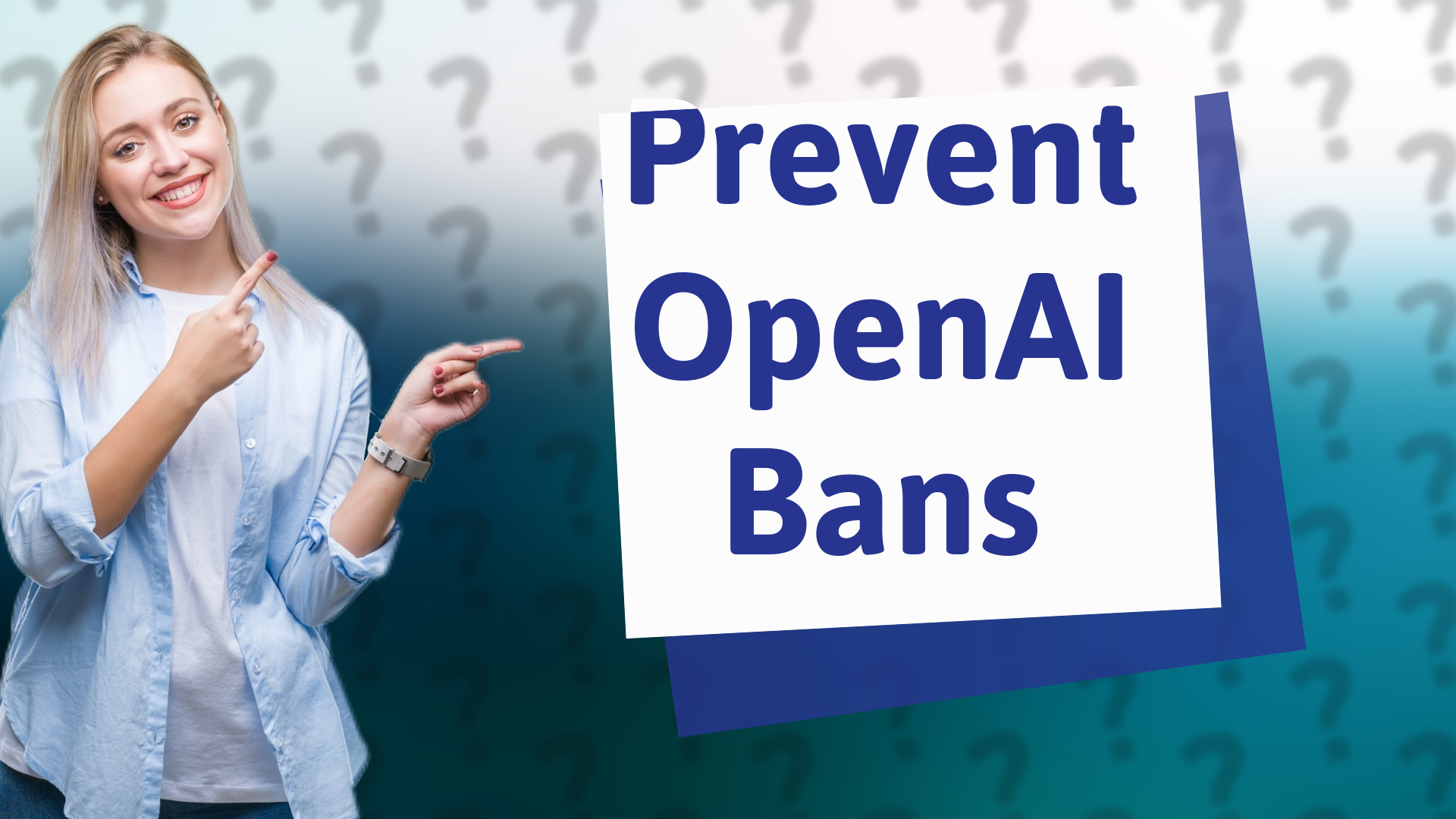 Prevent OpenAI Bans