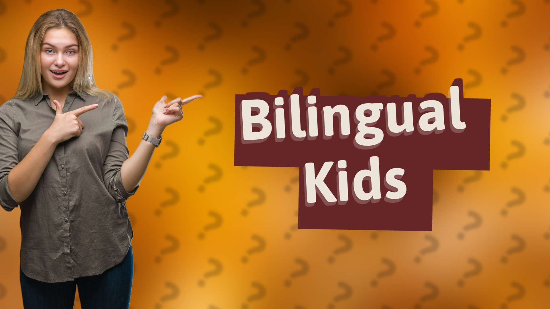 Bilingual Kids