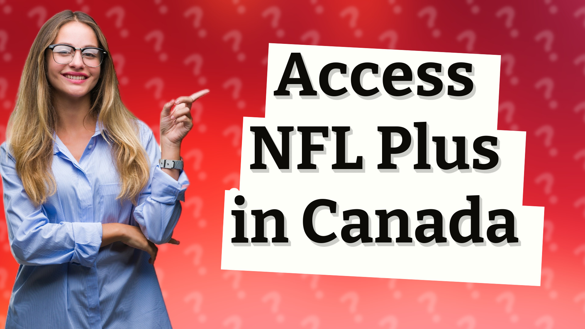 Access NFL Plus in Canada