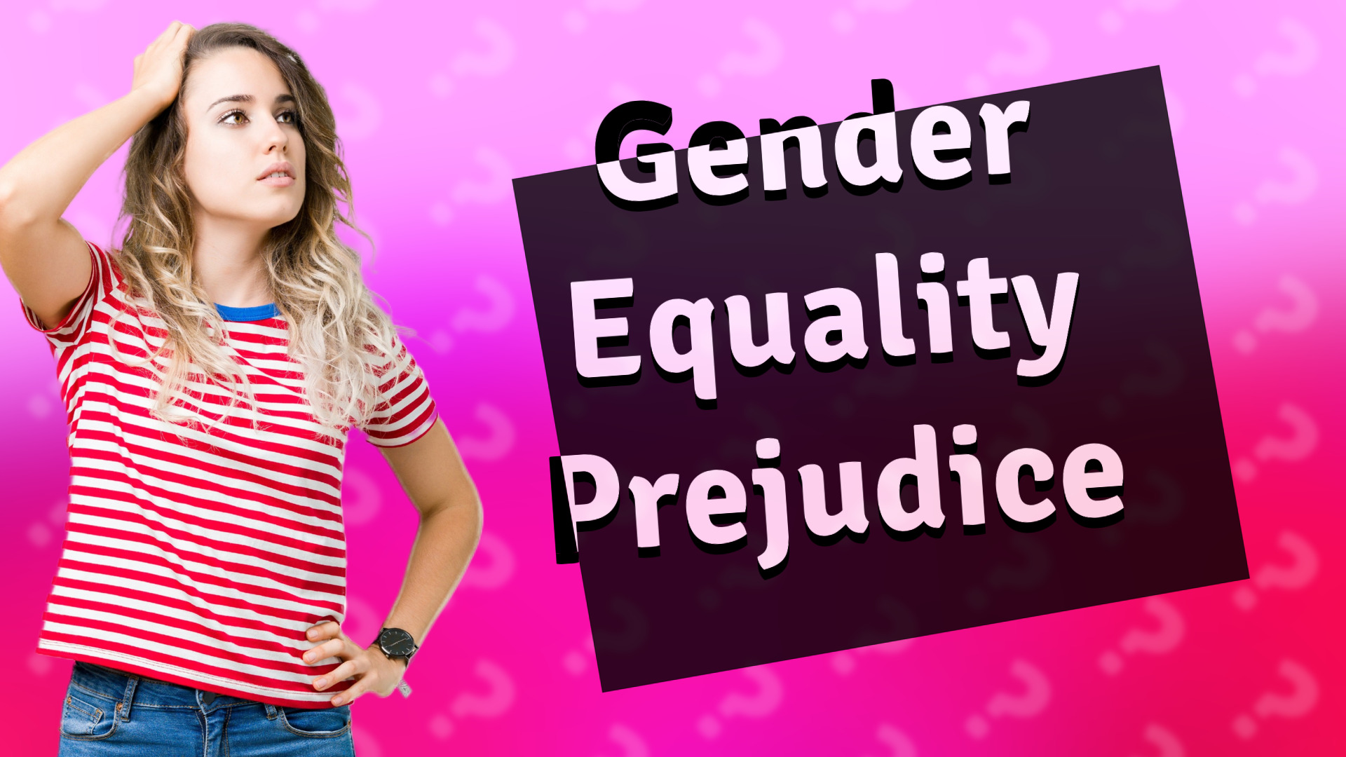 Gender Equality Prejudice