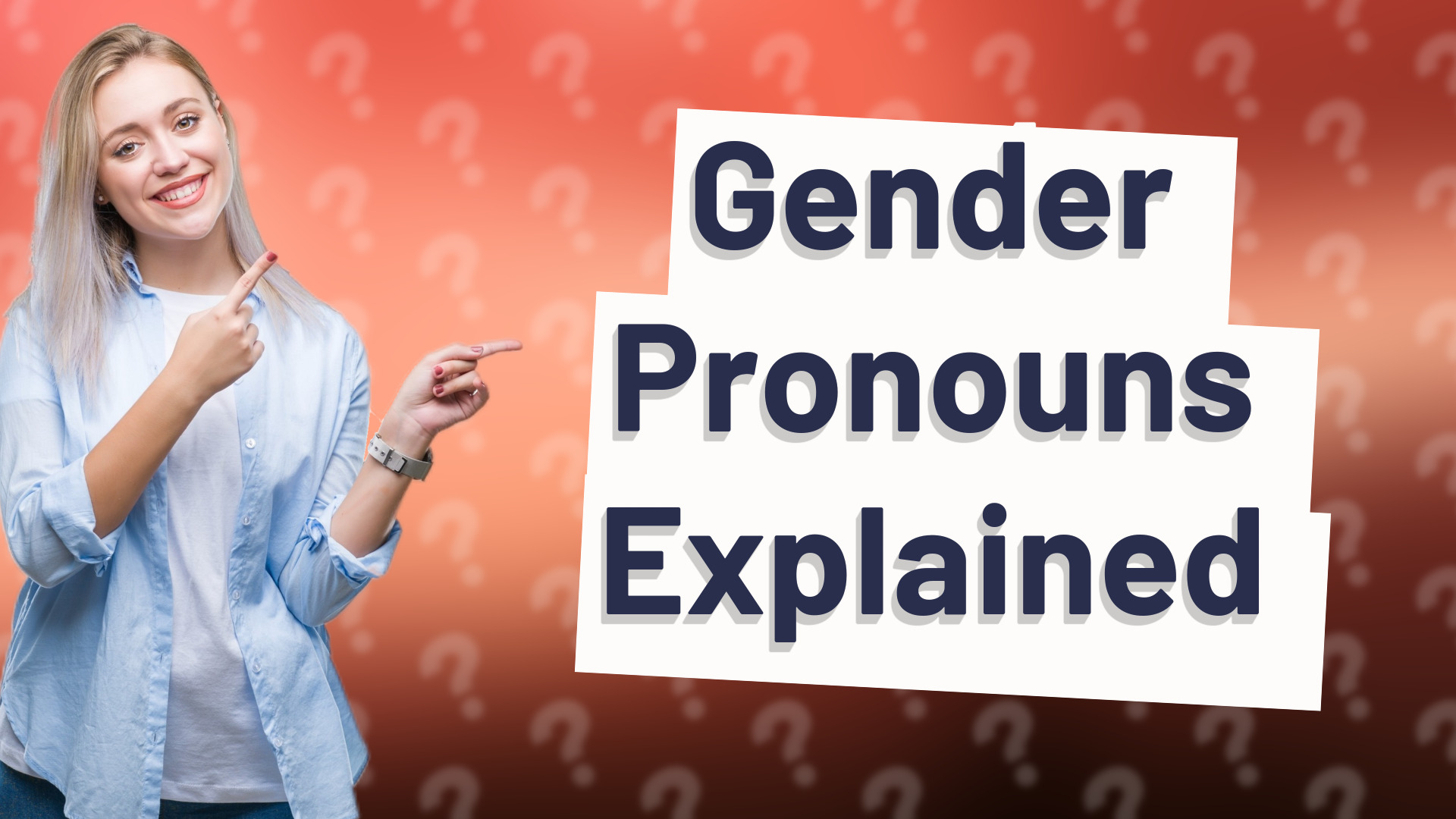 Gender Pronouns Explained