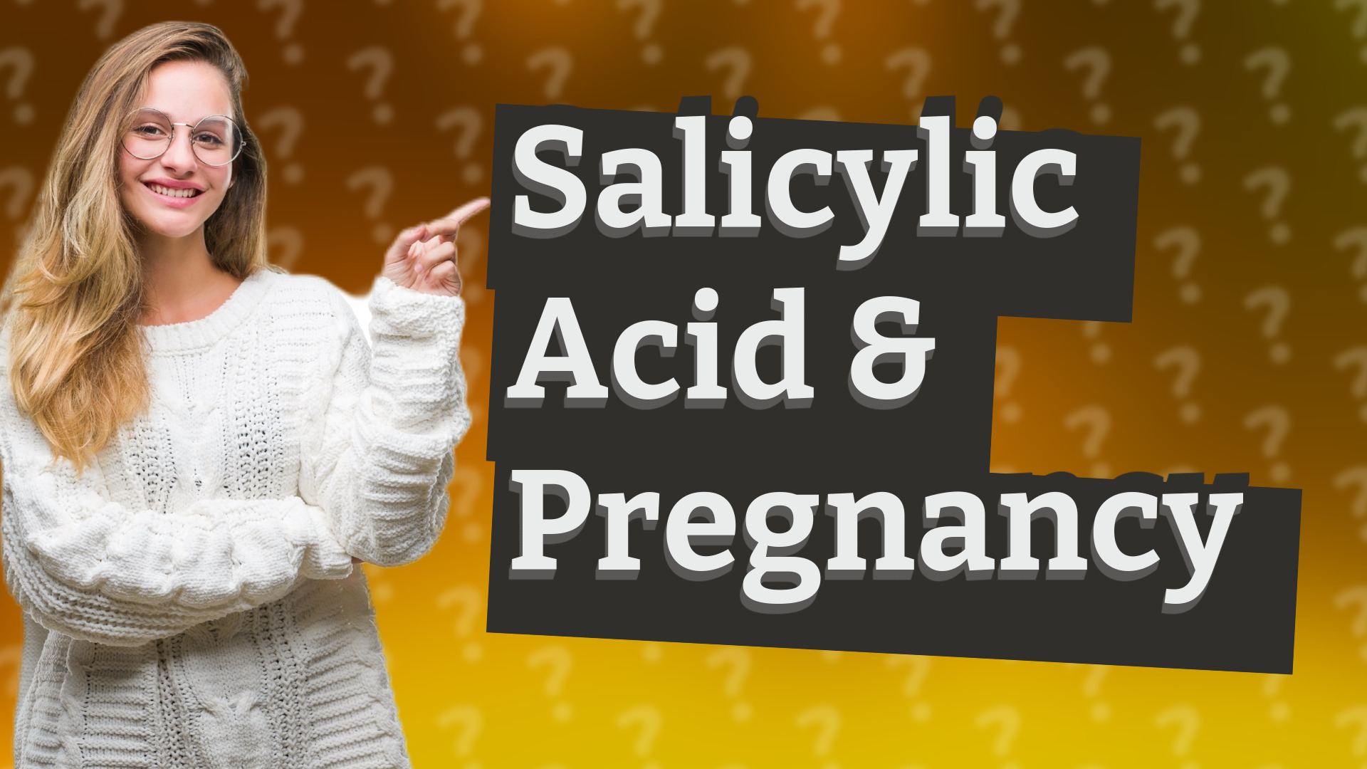 Salicylic Acid & Pregnancy