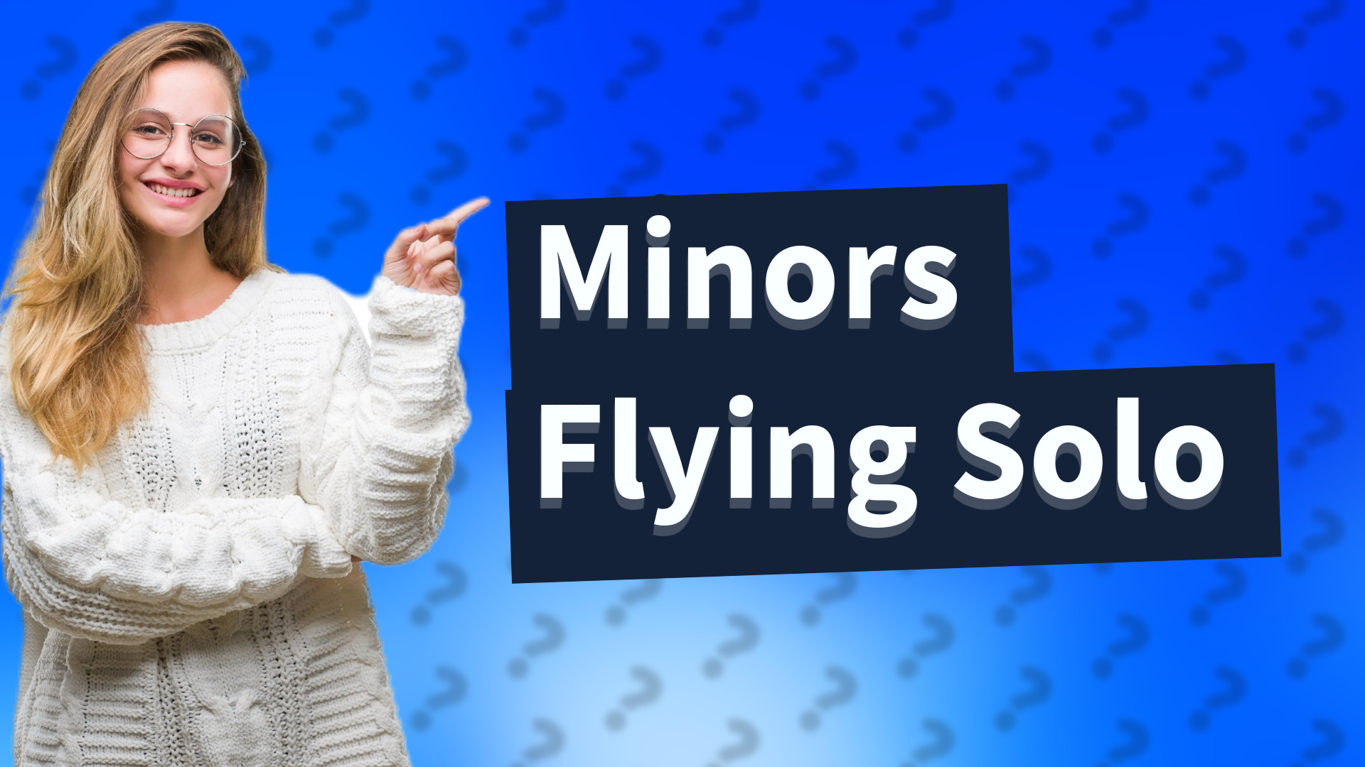 Minors Flying Solo