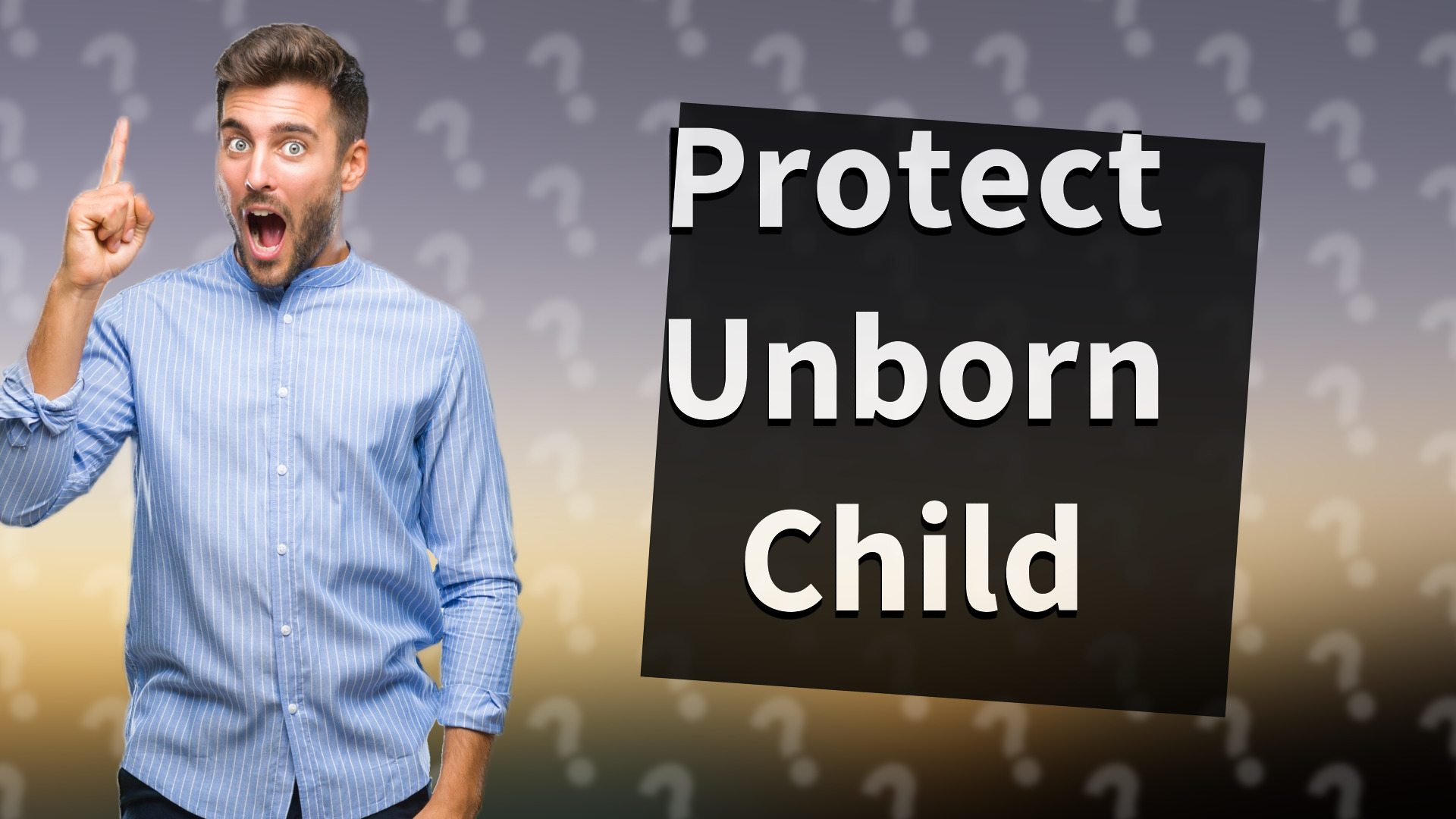 Protect Unborn Child