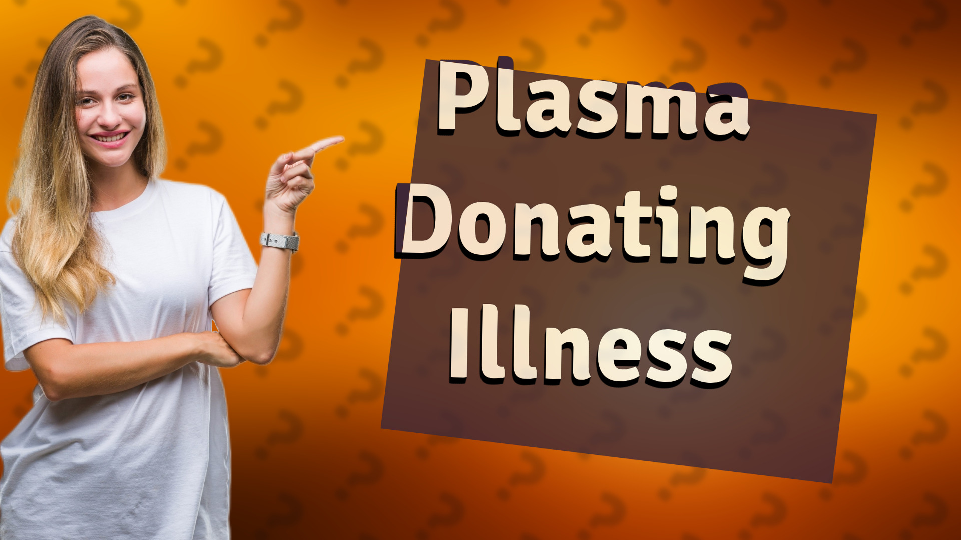 Plasma Donating Illness