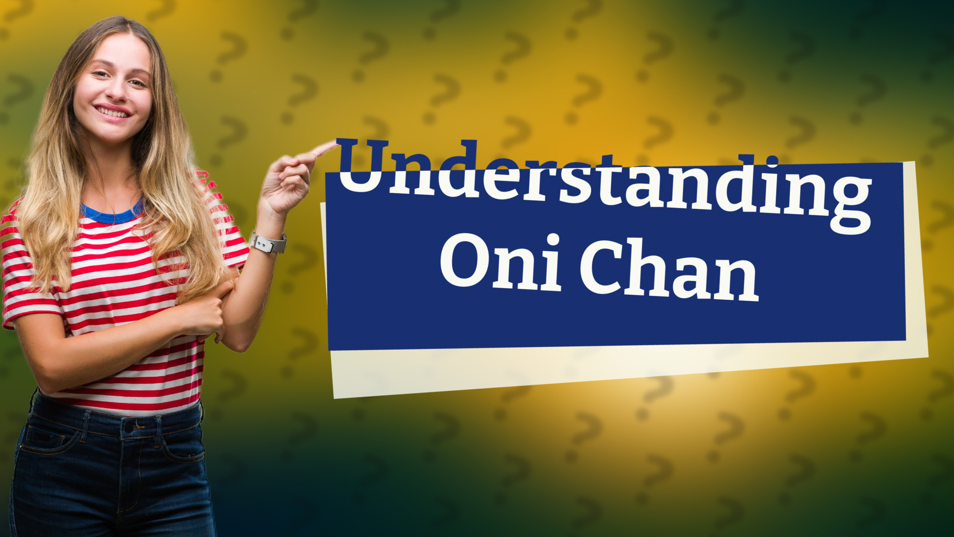 Understanding Oni Chan