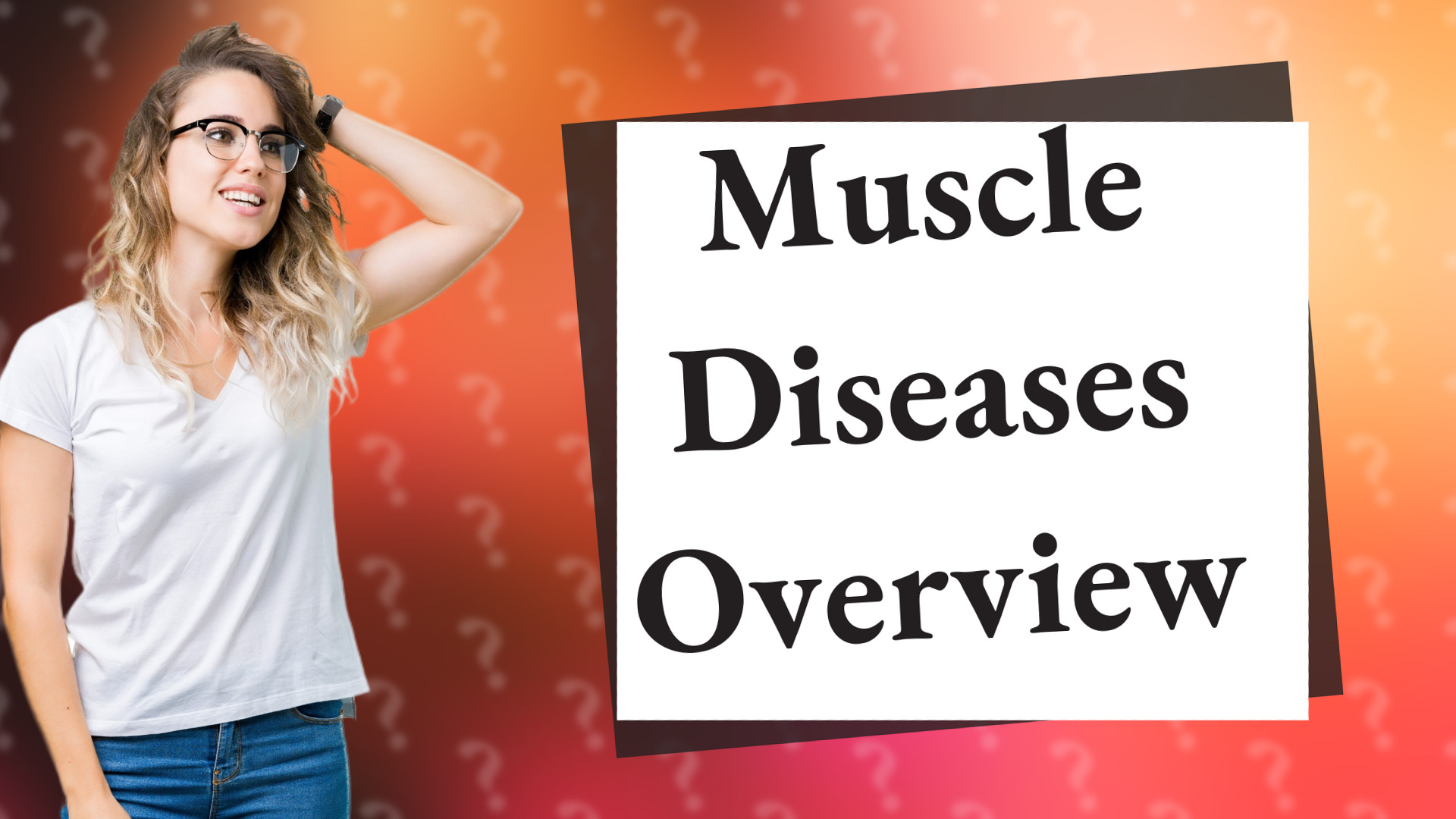 Muscle Diseases Overview