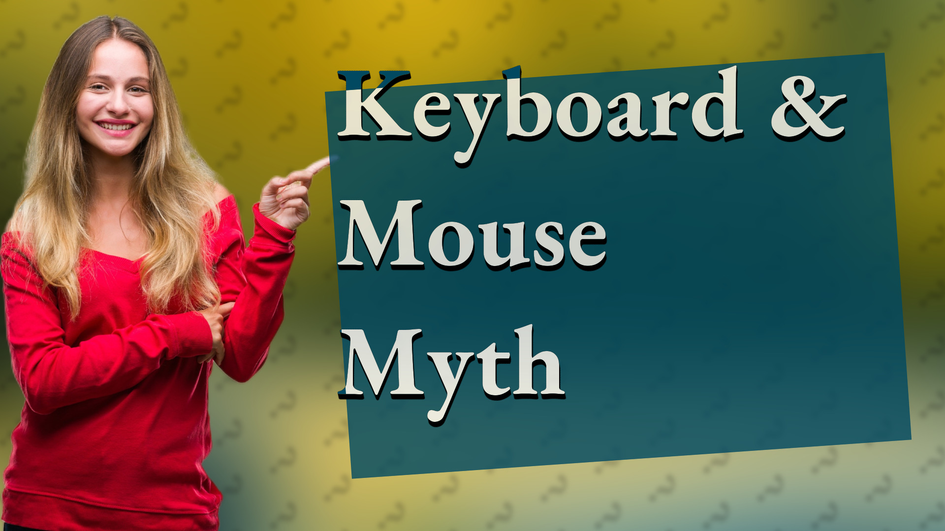 Keyboard & Mouse Myth