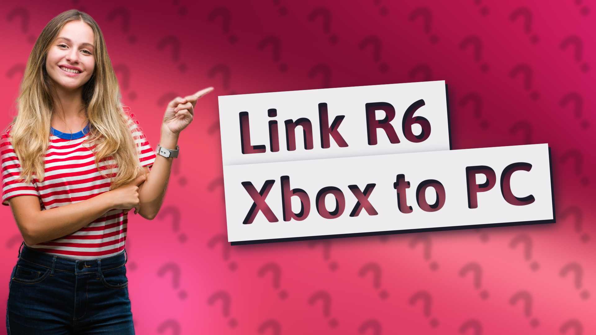 Link R6 Xbox to PC