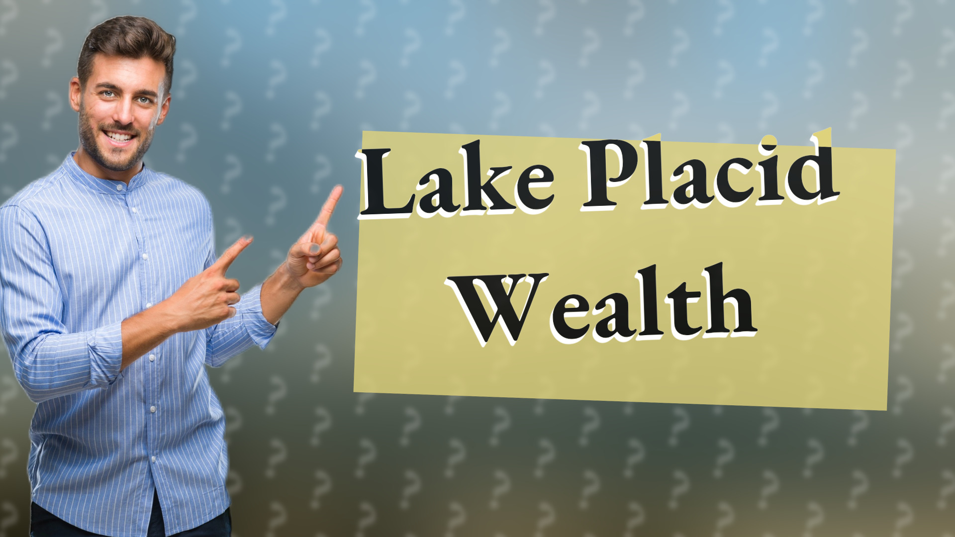 Lake Placid Wealth