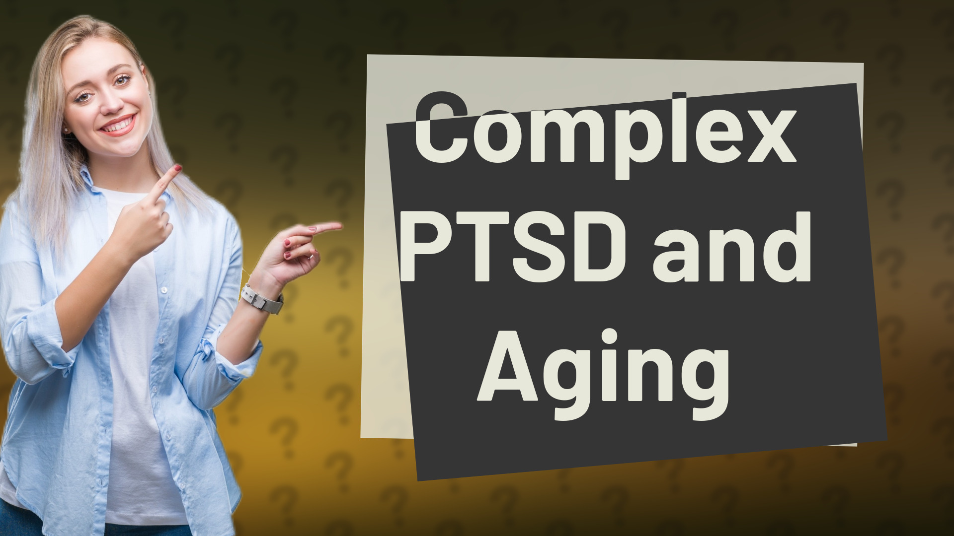 Complex PTSD and Aging