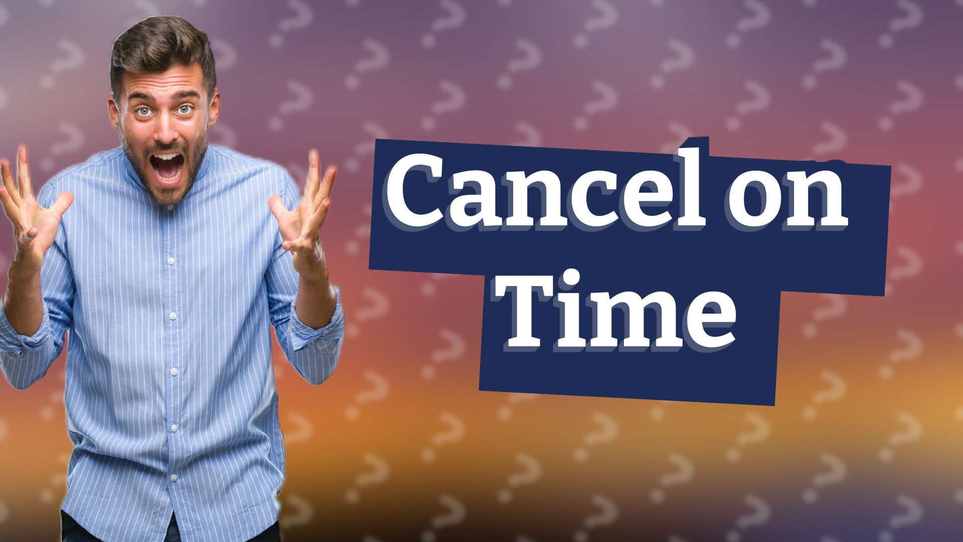 Cancel on Time