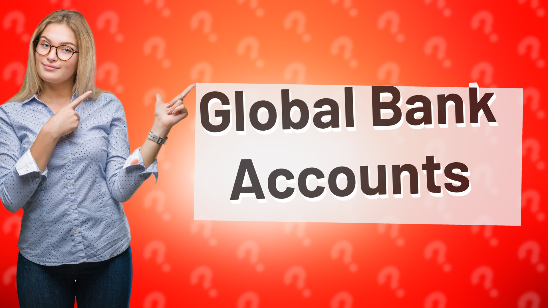 Global Bank Accounts