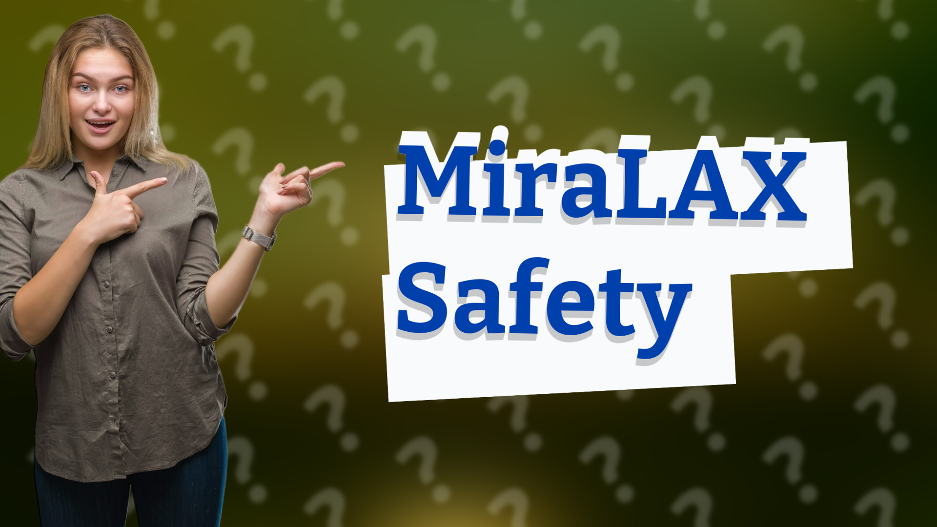 MiraLAX Safety