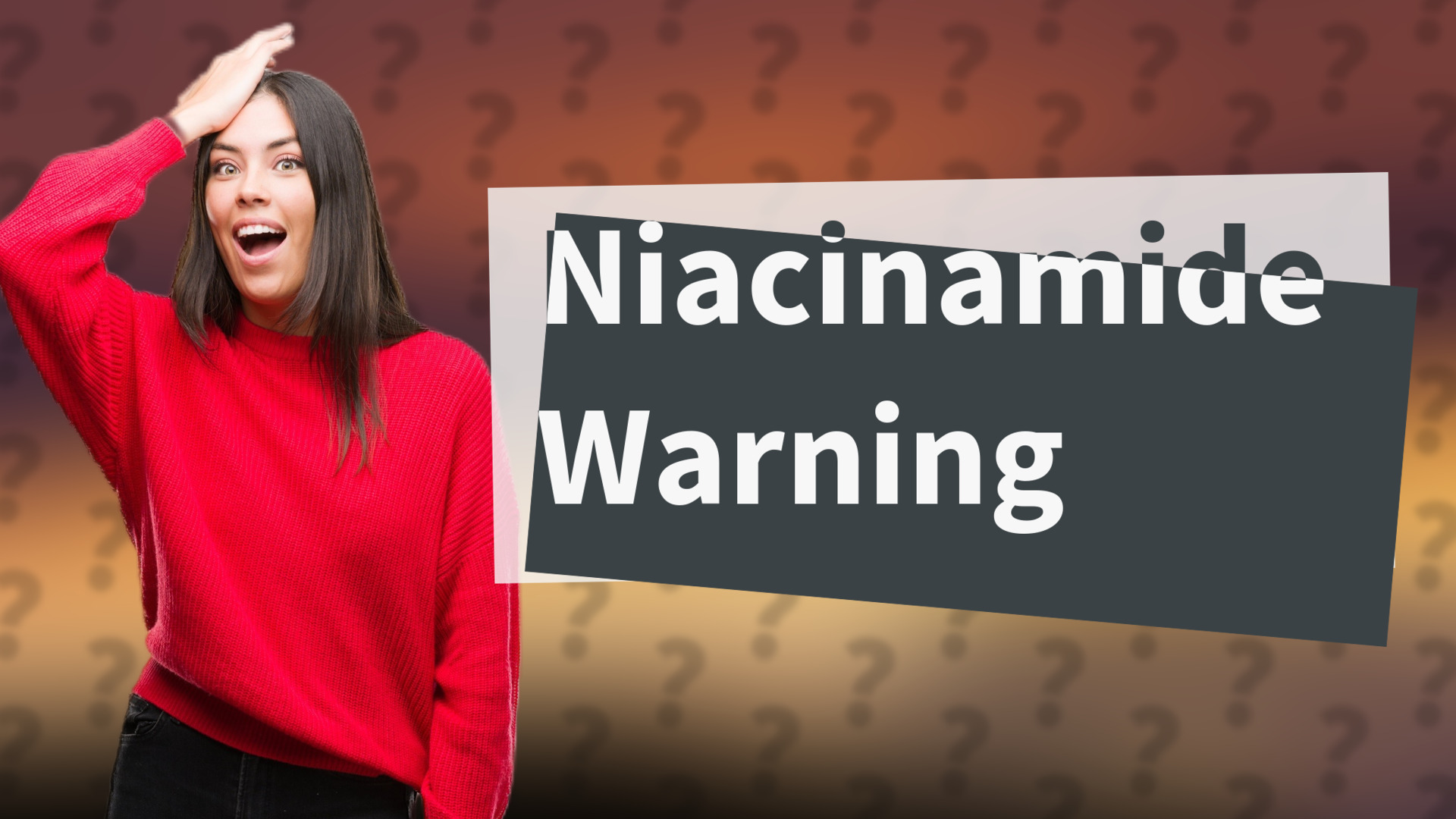 Niacinamide Warning