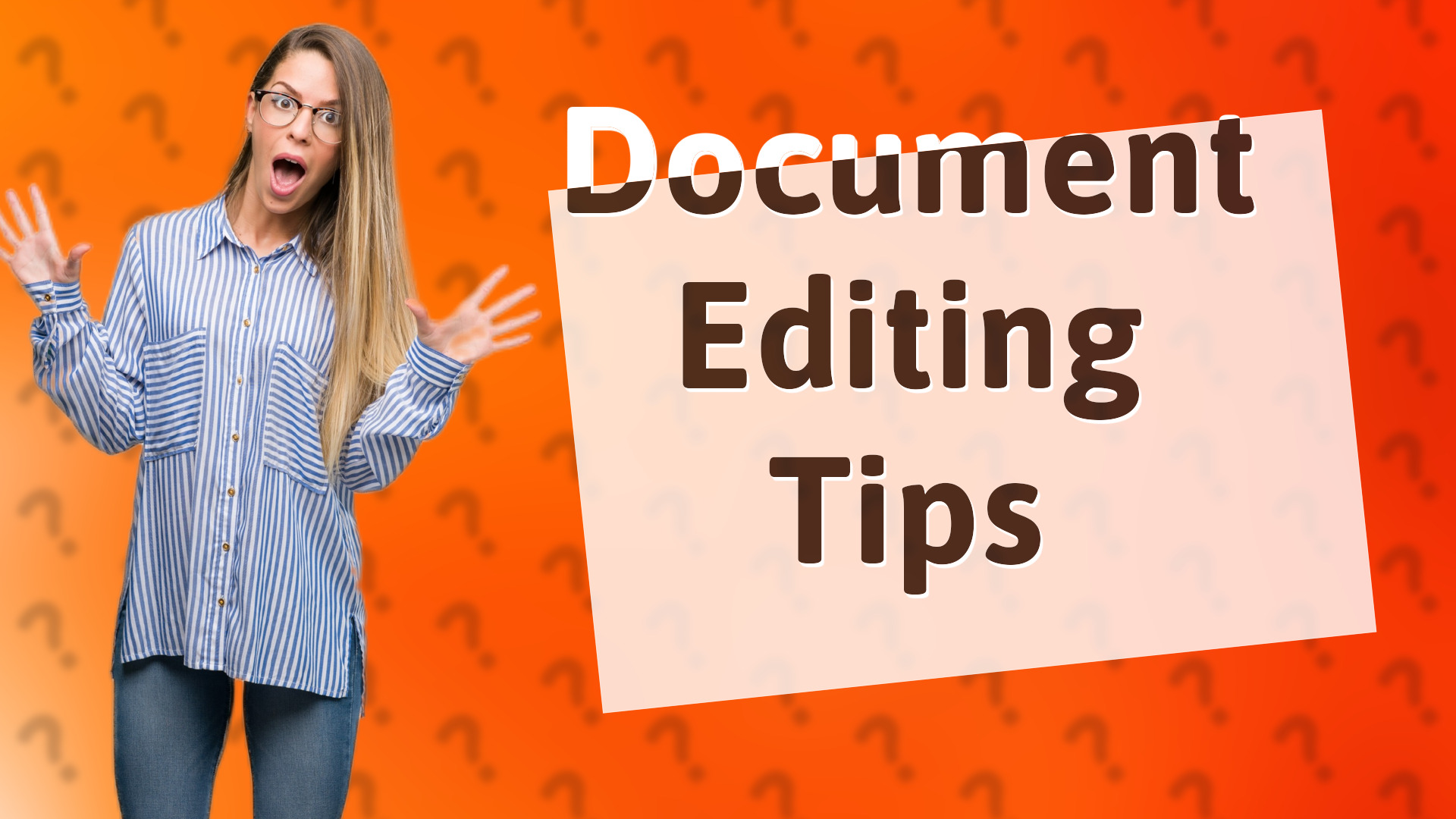 Document Editing Tips