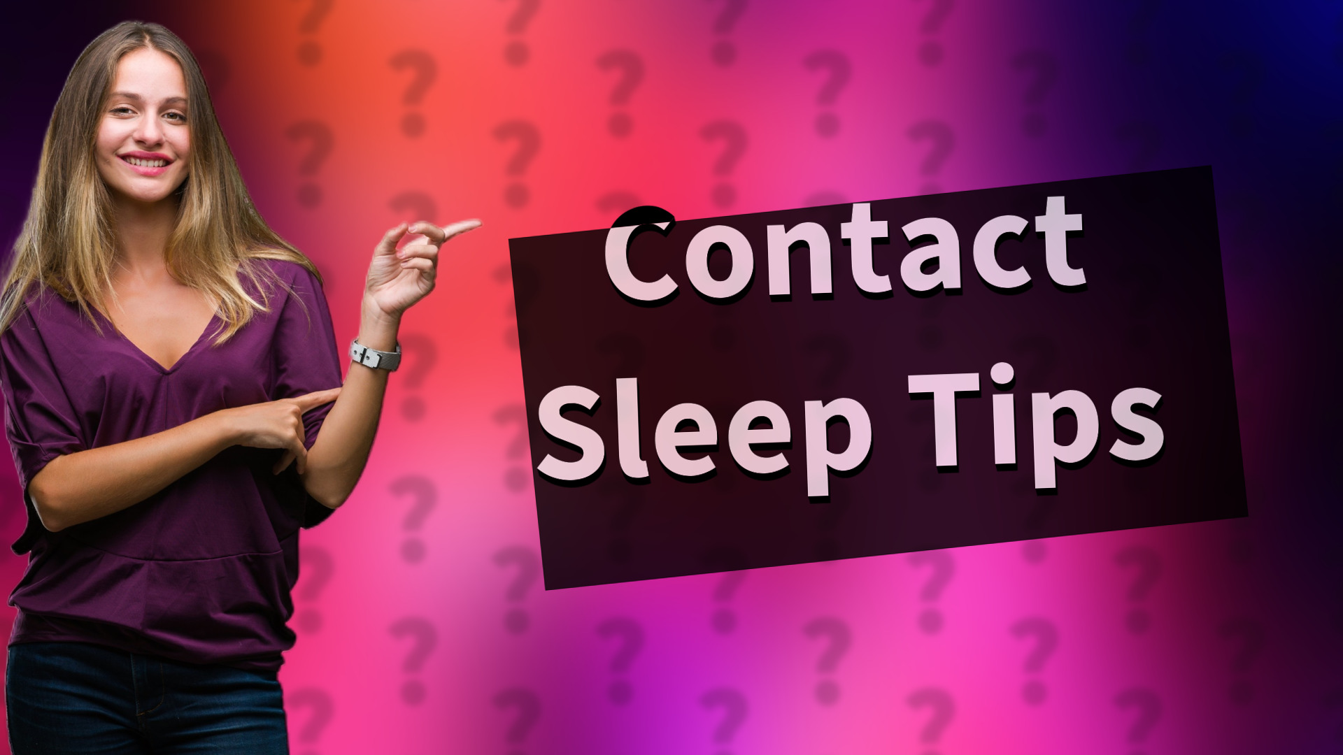 Contact Sleep Tips