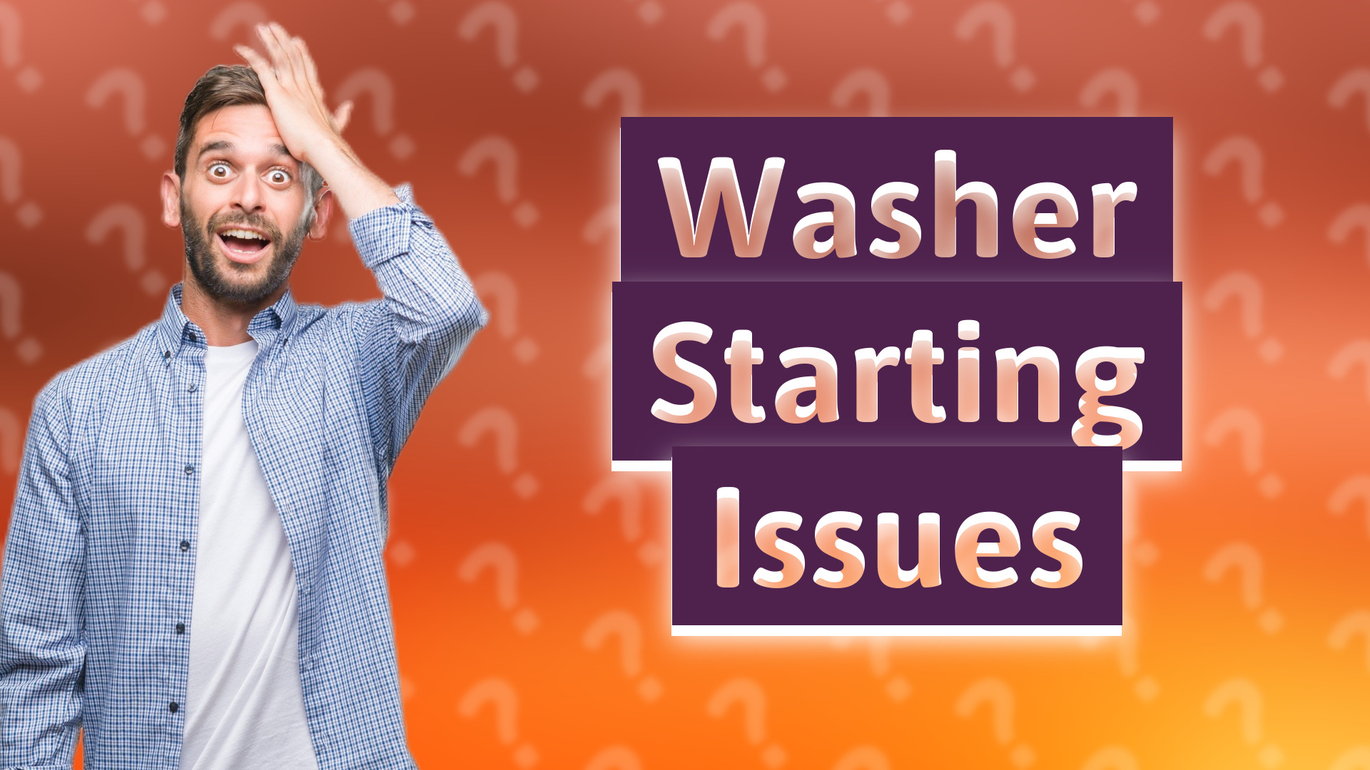 Washer Starting Issues