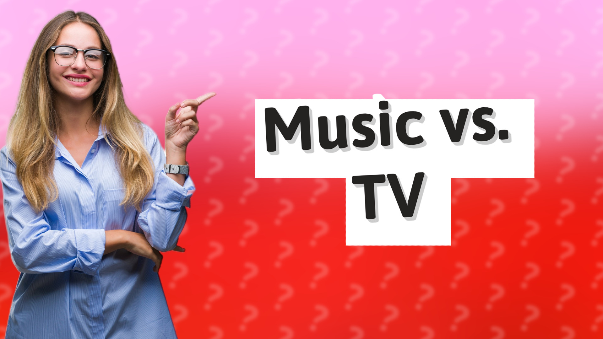 Music vs. TV