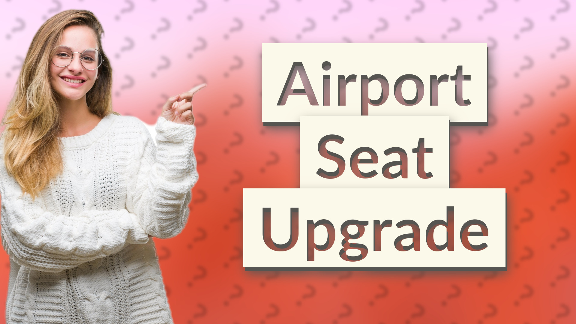 Airport Seat Upgrade