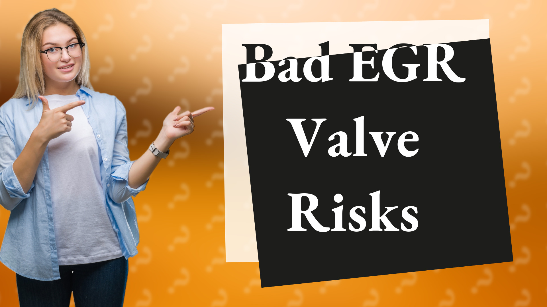 Bad EGR Valve Risks