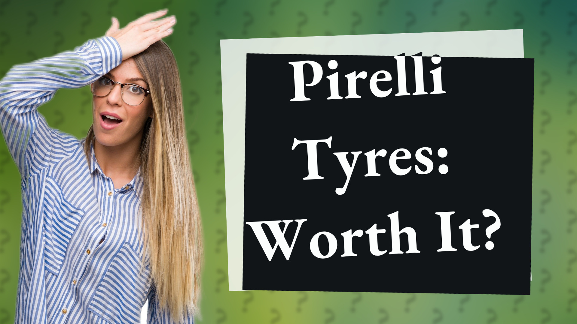 Pirelli Tyres: Worth It?