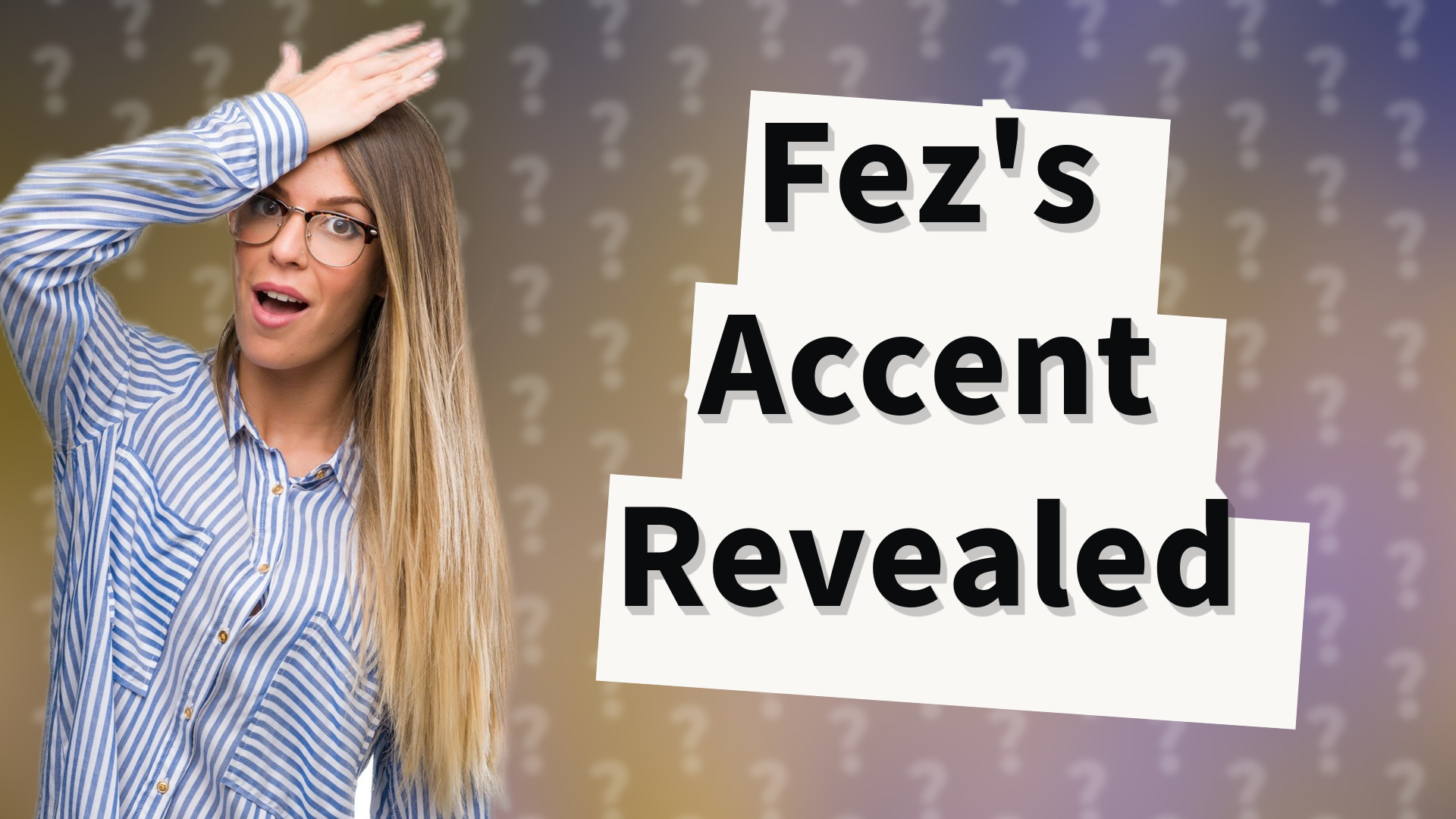 Fez's Accent Revealed