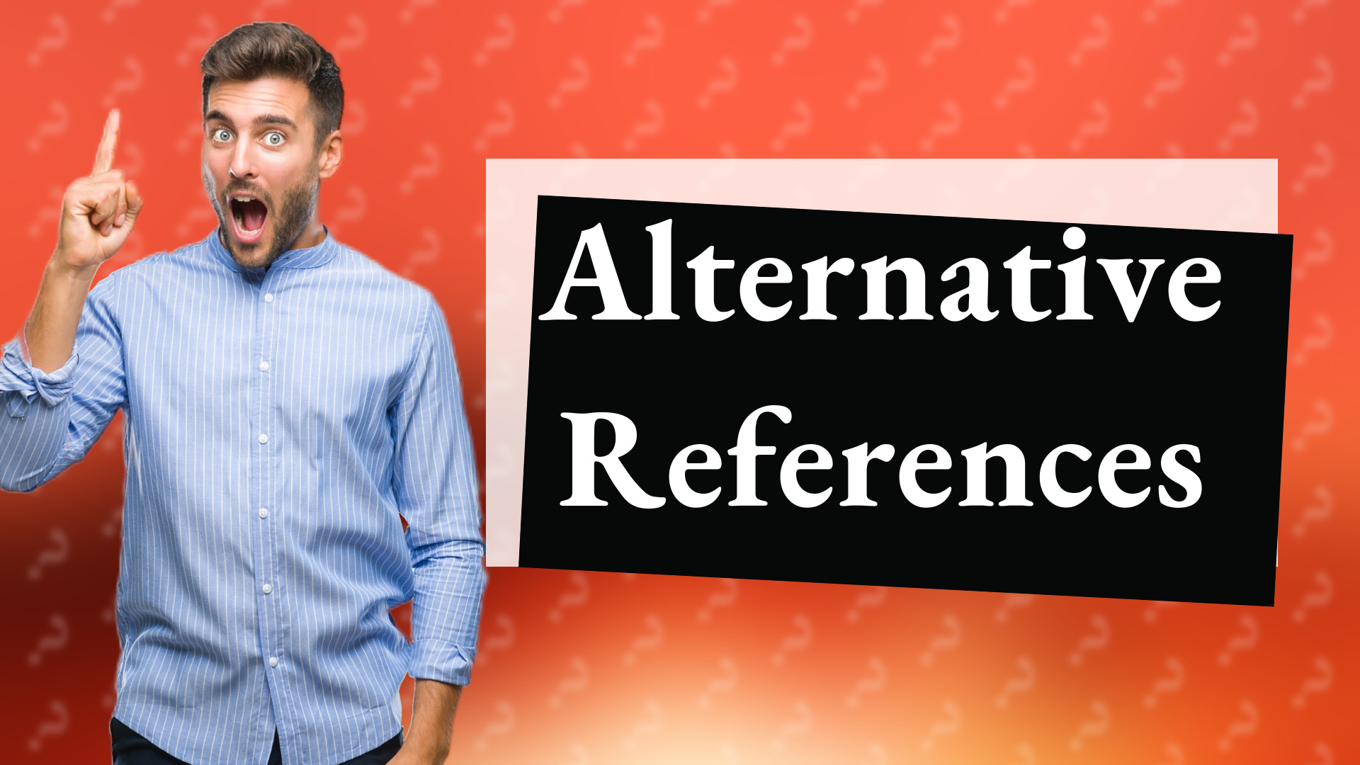 Alternative References