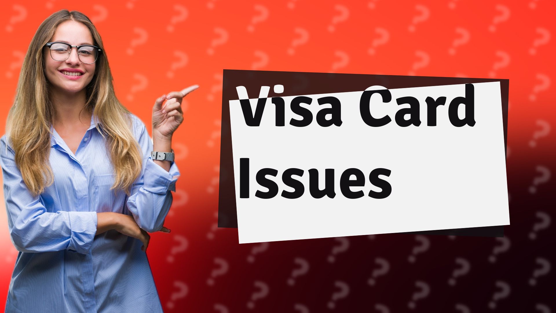 Visa Card Issues