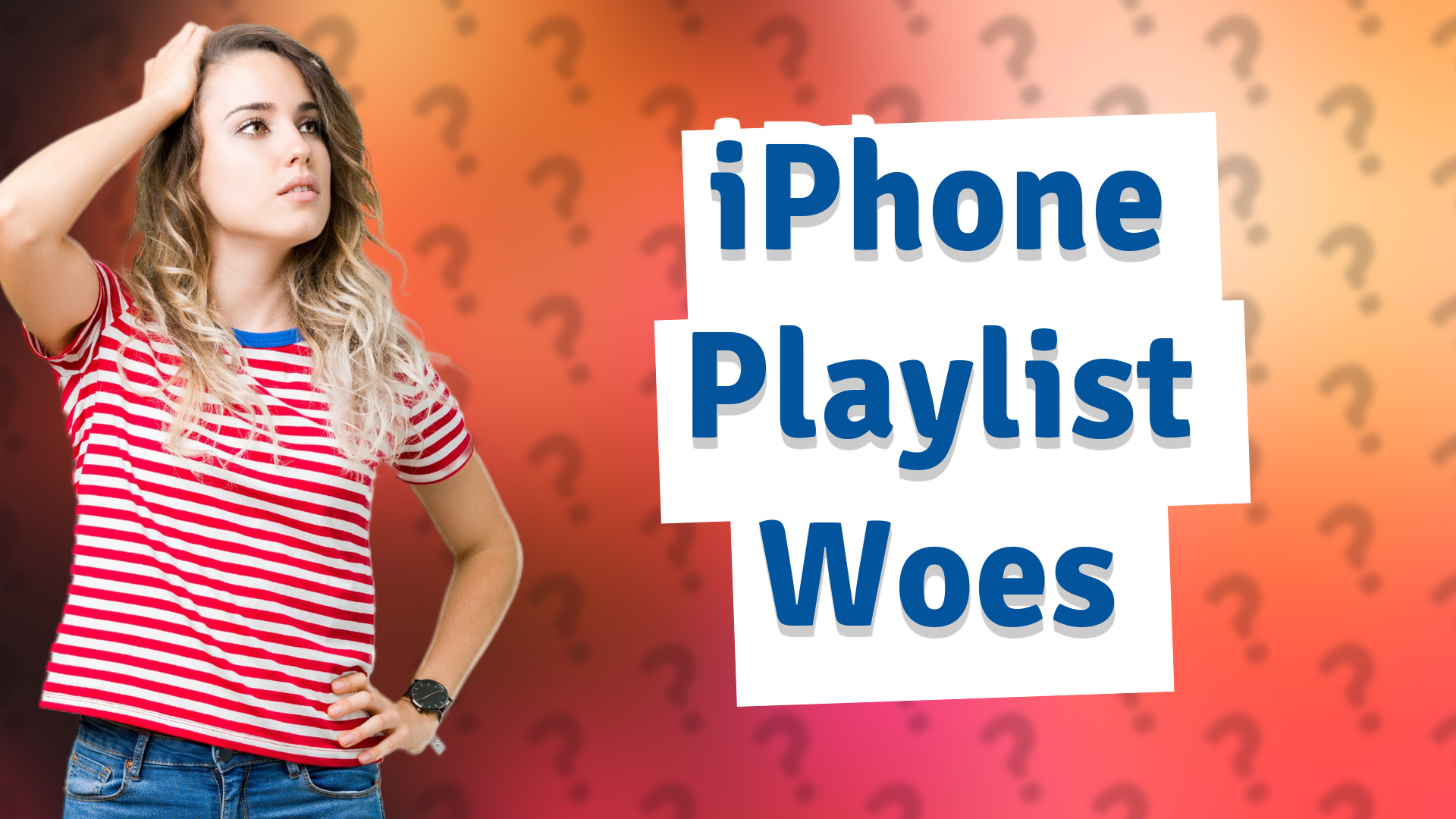 iPhone Playlist Woes