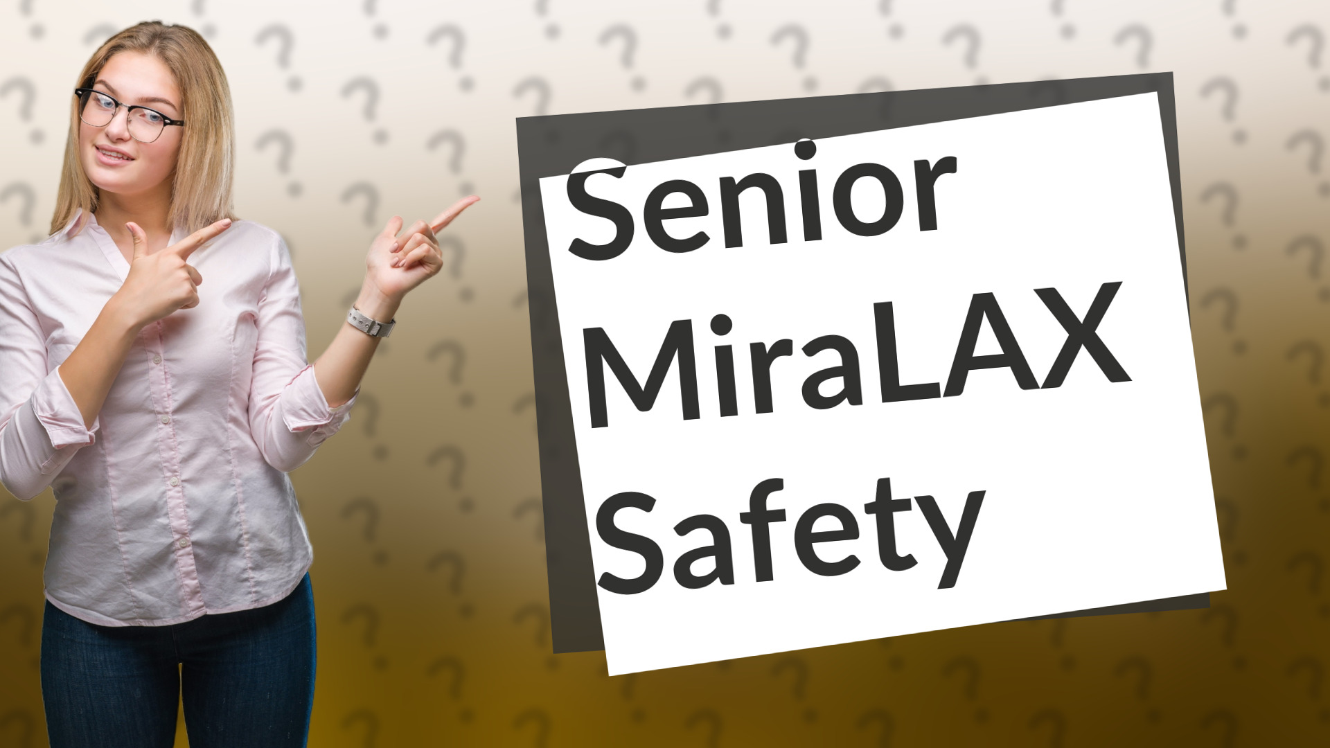 Senior MiraLAX Safety