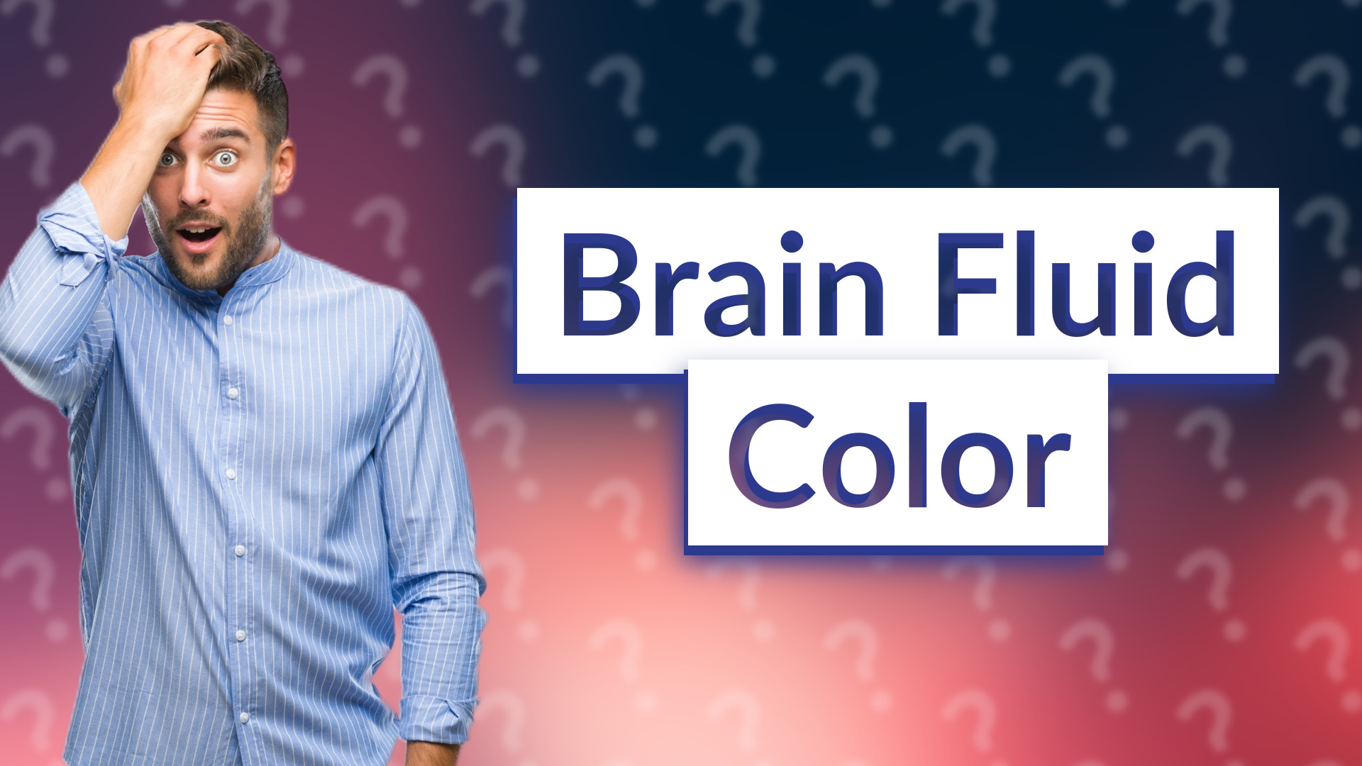 Brain Fluid Color