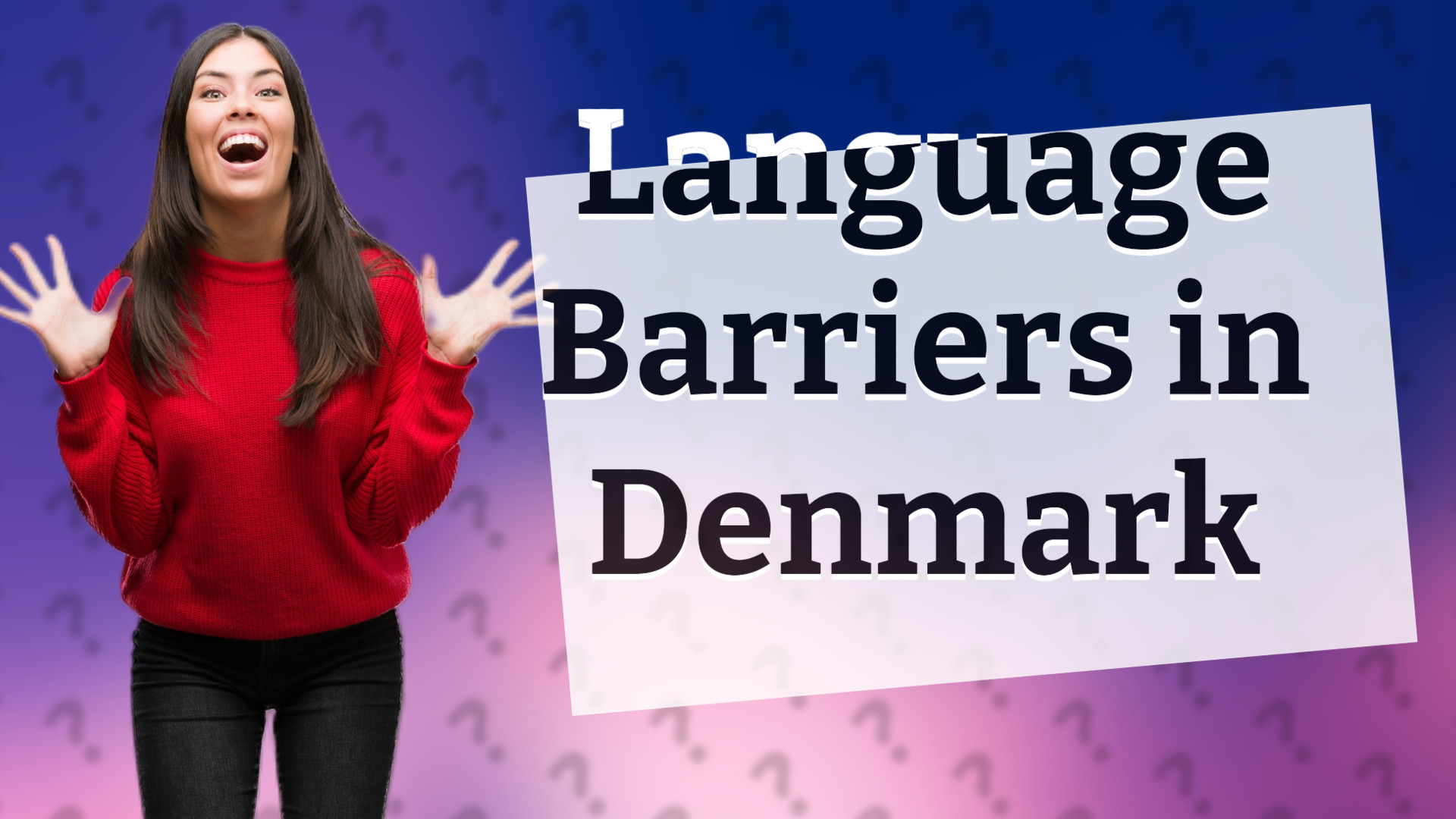 Language Barriers in Denmark