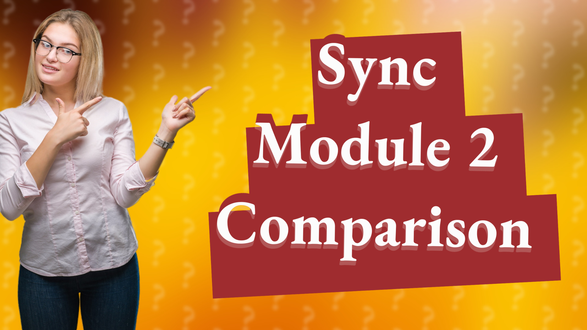 Sync Module 2 Comparison