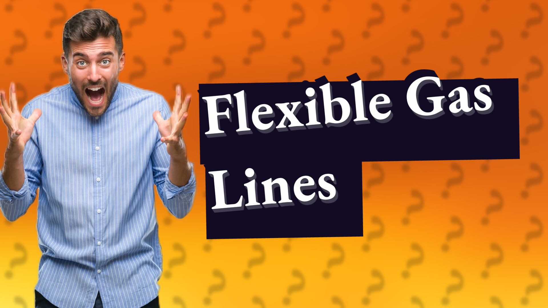Flexible Gas Lines