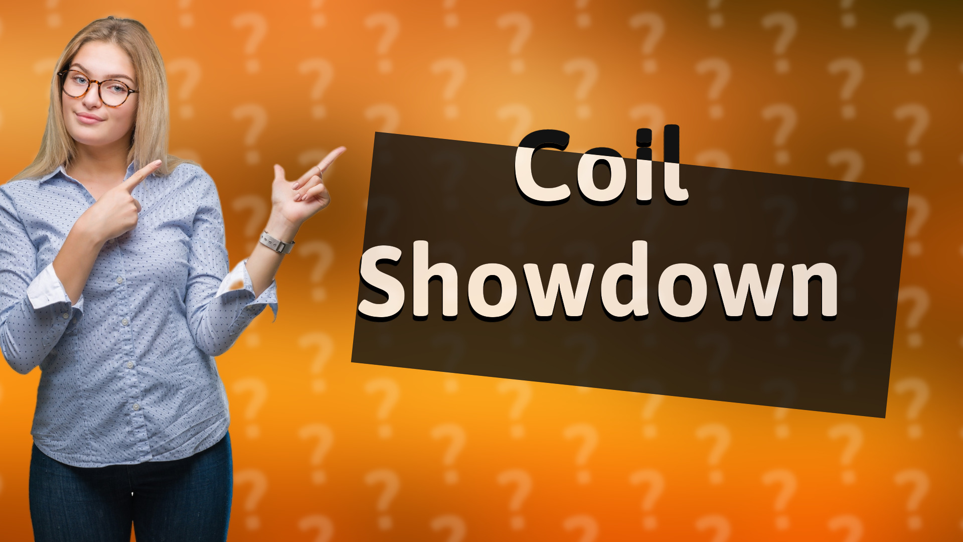 Coil Showdown