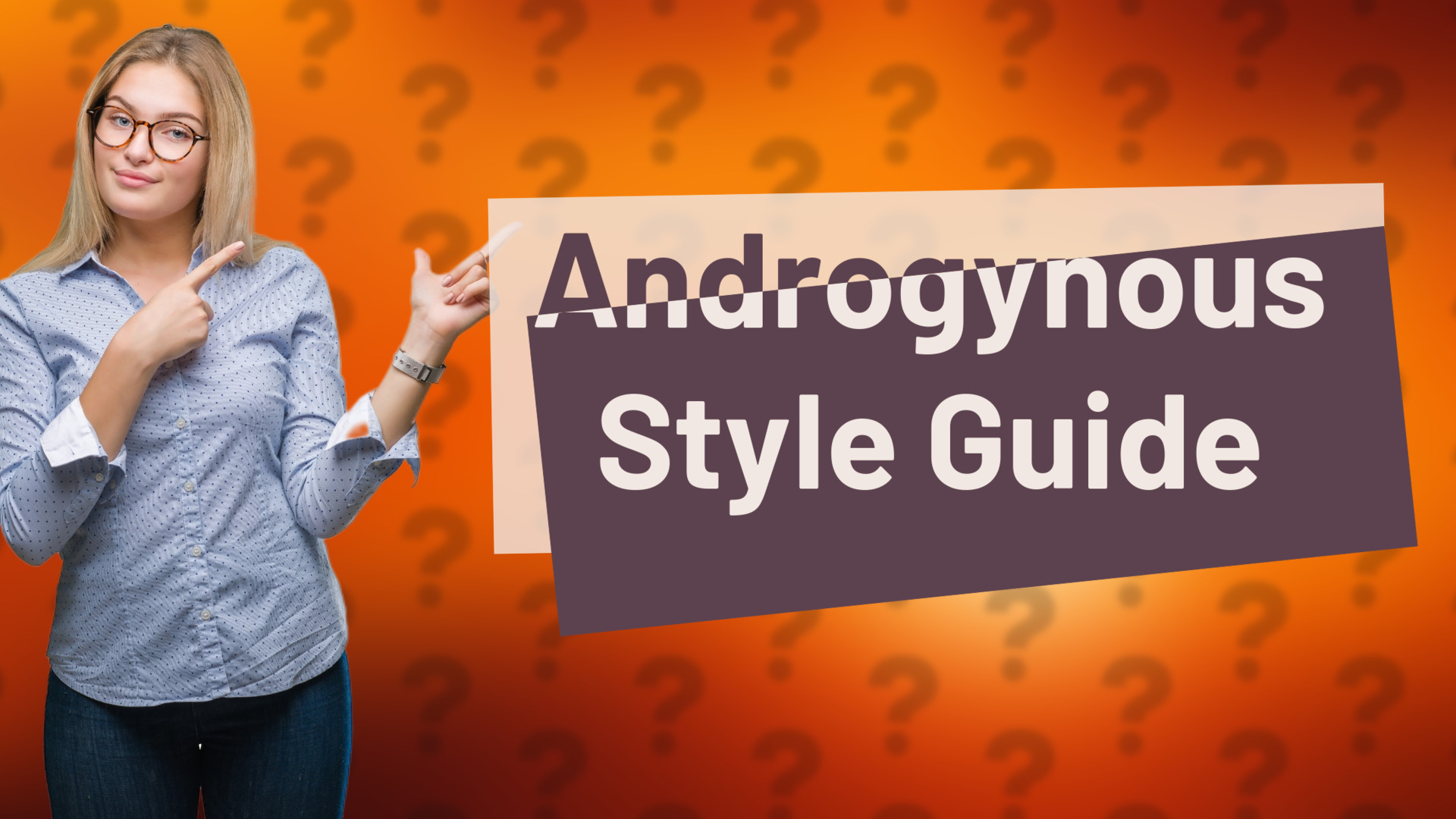 Androgynous Style Guide