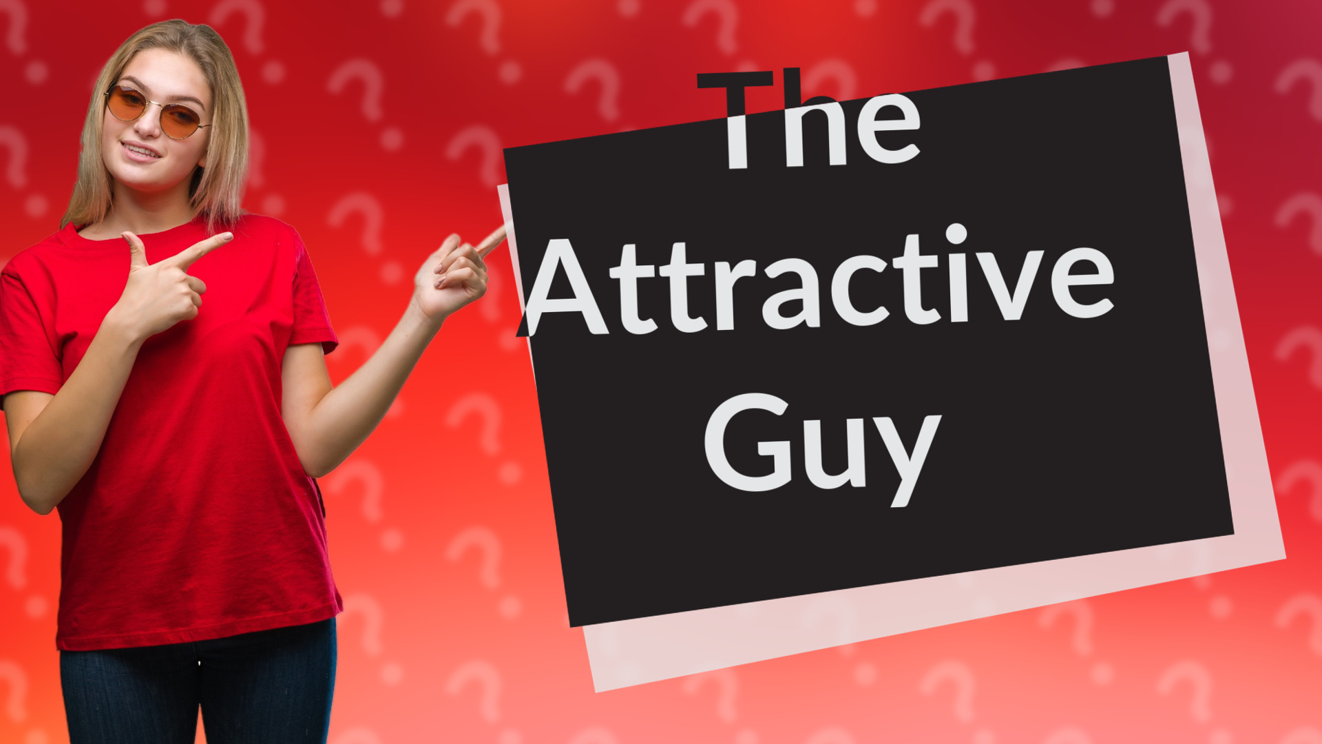 The Attractive Guy
