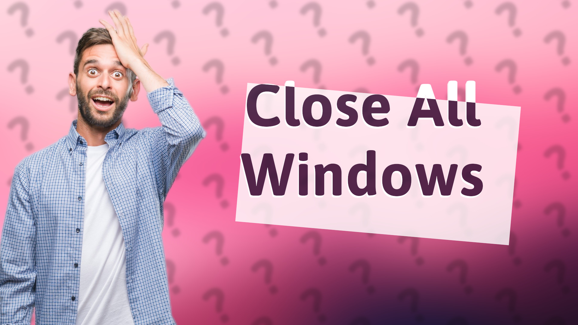 Close All Windows