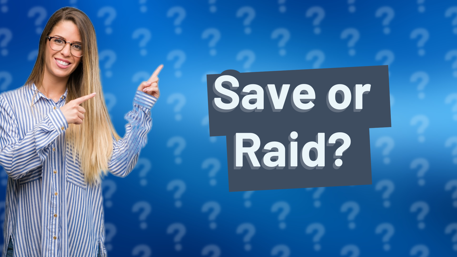 Save or Raid?