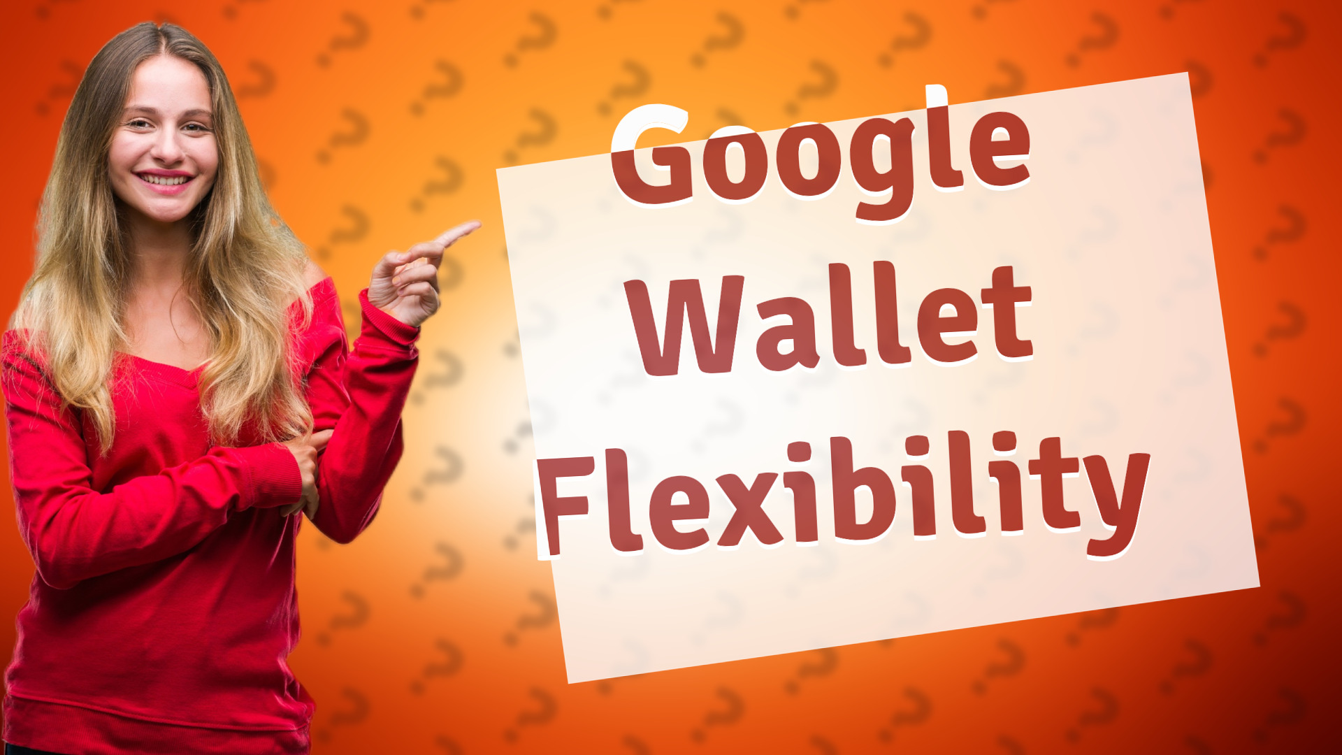 Google Wallet Flexibility