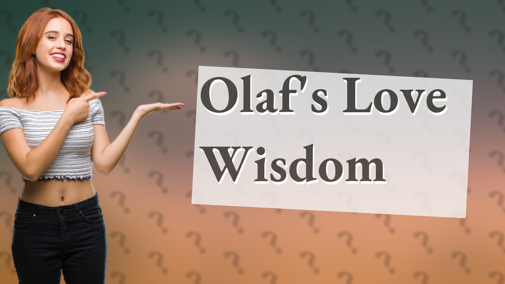 Olaf's Love Wisdom