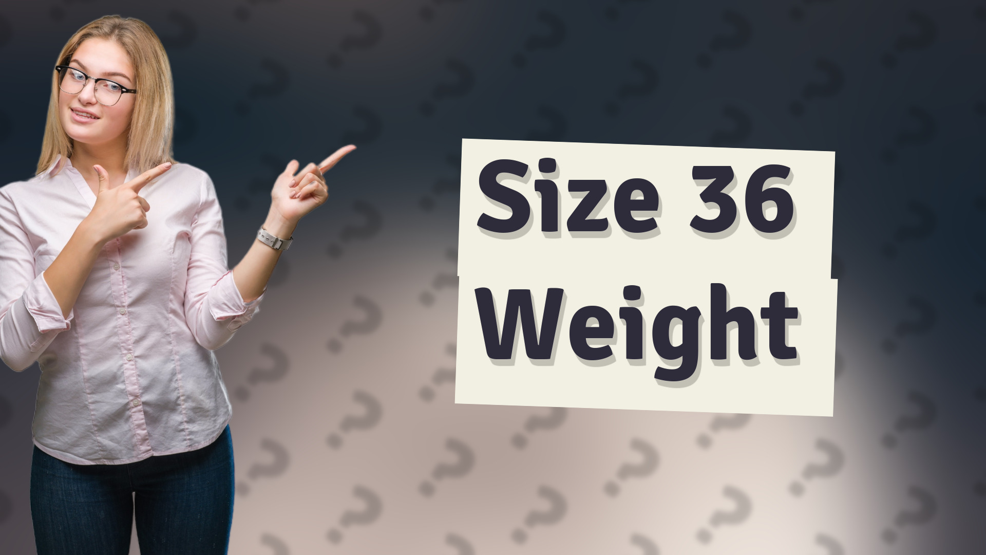 Size 36 Weight